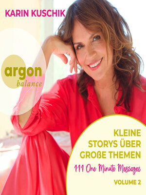 cover image of Kleine Storys über große Themen--111 One Minute Messages--One Minute Messages, Band 2 (Ungekürzte Autorinnenlesung)